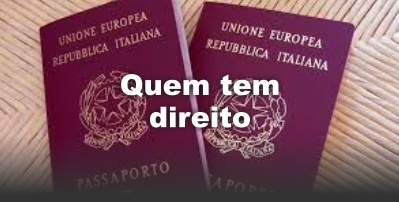 Dupla cidadania Italiana - Quem tem direito